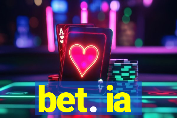 bet. ia